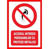 Placuta accesul interzis persoanelor cu proteze metalice